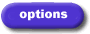 click here for options